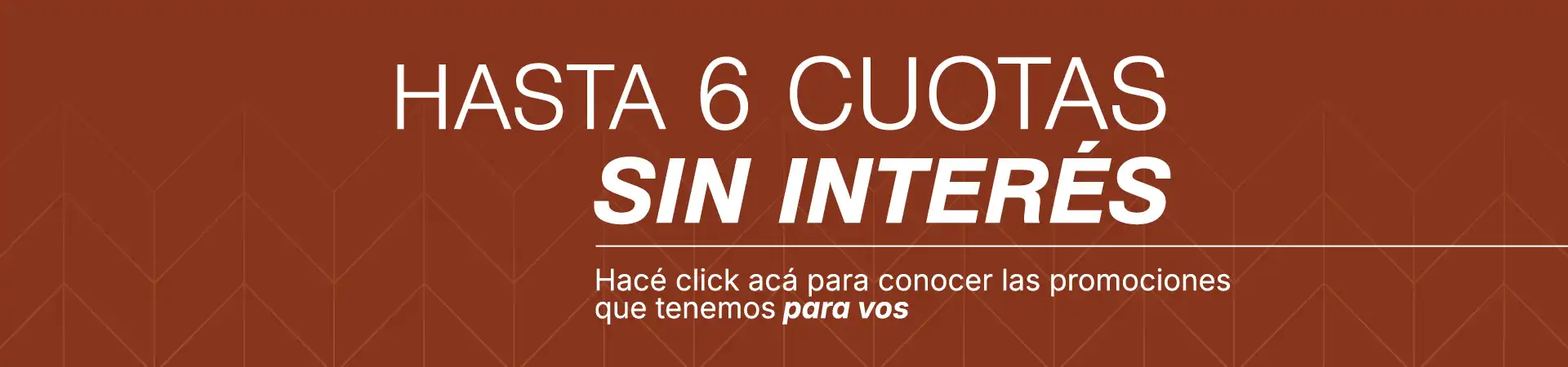 Hasta 6 cuotas sin interés